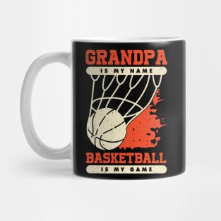 Grandpa Is My Name Basketball Is My Game Mug